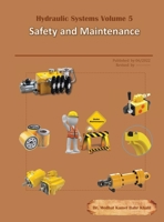 Hydraulic Systems Volume 5: Safety and Maintenance 0997781653 Book Cover