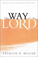 The Way of the Lord: Essays in Old Testament Theology 0802832725 Book Cover