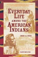Everyday Life Among the American Indians (Writer's Guide to Everyday Life Series) 0898799961 Book Cover