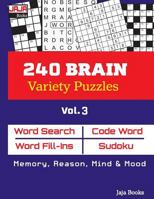 240 BRAIN Variety Puzzles: Vol. 3 (Brain Games: Suitable for Memory, Reason, Mind and Mood Exercises for Seniors.) 1729319130 Book Cover