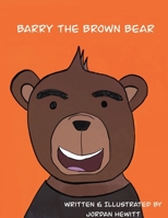 Barry the Brown Bear B0F8DBJZWX Book Cover