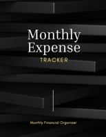 Monthly Expense Tracker: Monthly Bill Planner and Organizer - Finance Monthly & Weekly Budget Planner - Bill Organizer Book - Budget Planning 0977360768 Book Cover