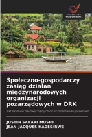 Spoleczno-gospodarczy zasieg dzialan miedzynarodowych organizacji pozarzadowych w DRK (Polish Edition) 6630309790 Book Cover