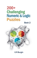 200+ Challenging Numeric & Logic Puzzles 1905946546 Book Cover