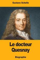 Le Docteur Quesnay 1979911207 Book Cover