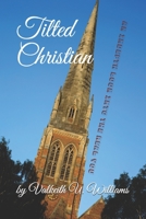 Tilted Christian B084DG7BYM Book Cover