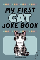 My First Cat Joke Book: A Fun & Silly Joke Book for Kids Ages 6–8 Who Love Cats: Easy-to-Read Cat Jokes for Kids Who Love Animals | Ages 6 to 8 | Perfect for Bedtime Fun B0F67HHW2D Book Cover
