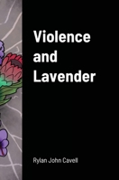 Violence and Lavender B08DSX3CRZ Book Cover