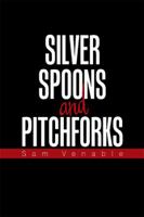 Silver Spoons and Pitchforks 198453873X Book Cover