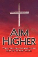 Aim Higher 1440145881 Book Cover