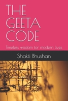 THE GEETA CODE: Timeless wisdom for modern lives B0DZD9F6DW Book Cover