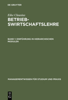 Betriebswirtschaftslehre, Band 1, Einfuhrung in Hierarchischen Modulen 3486239155 Book Cover