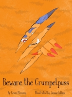 Beware the Grumpelpuss 1943201234 Book Cover