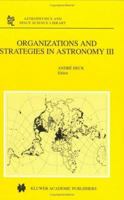 Organizations and Strategies in Astronomy, Volume 3 1402008120 Book Cover