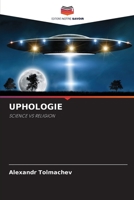 UPHOLOGIE: SCIENCE VS RELIGION 6204107283 Book Cover