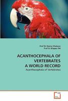 ACANTHOCEPHALA OF VERTEBRATES A WORLD RECORD: Acanthocephala of Vertebrates 3639328752 Book Cover