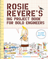 Rosie Revere's Big Project Book for Bold Engineers 1419719106 Book Cover