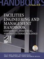 Facilities Engineering and Management Handbook: Commercial, Industrial, and Institutional Buildings 007059323X Book Cover