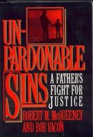 Unpardonable Sins: A Father's Fight for Justice 0882820680 Book Cover