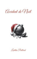 Accident de Noël (French Edition) 2322516422 Book Cover