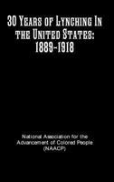 30 Years of Lynching In the United States: 1889-1918 1642270245 Book Cover