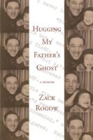 Hugging My Father's Ghost 1959556819 Book Cover
