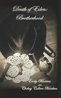 Death of Eden: Brotherhood (Death of Eden #2) 1505445043 Book Cover