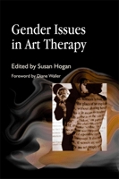 Gender Issues in Art Therapy 1853027987 Book Cover