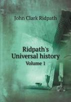 Ridpath's Universal History Volume 1 5518759088 Book Cover