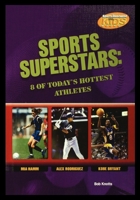 Sports Superstars: 8 Of Today's Hottest Athletes (Sports Illustrated for Kids Books) 1435889401 Book Cover