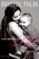 Not Afraid of Life: My Journey So Far 0062089382 Book Cover