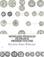 Monnaies Feodales de France Premier Volume 1541009576 Book Cover