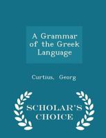 A Grammar of the Greek Language 3368134000 Book Cover
