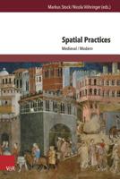 Spatial Practices: Medieval/Modern 3847100017 Book Cover