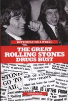 Butterfly On A Wheel - The Great Rolling Stones Drugs Bust 1849389950 Book Cover