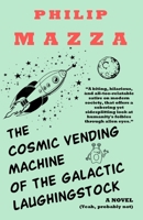 The Cosmic Vending Machine of the Galactic Laughingstock B0F327RVCF Book Cover