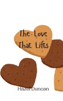 The Love That Lifts 9908013092 Book Cover