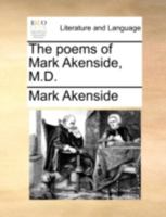 The Poems of Mark Akenside, M.D 1341997014 Book Cover