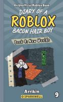 New Worlds (Diary of a Bacon Hair Boy, Book 9) (Diary of a Roblox Bacon Hair Boy) B0CH23RZP8 Book Cover