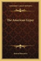 The American Gypsy 1425360351 Book Cover