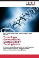 Toxicologia, Genotoxicidad, Citotoxicidad y Teratogenesis 3847363727 Book Cover