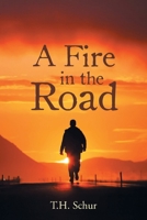 A Fire in the Road 166243765X Book Cover
