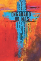 Engañado No Más (Spanish Edition) 172896864X Book Cover