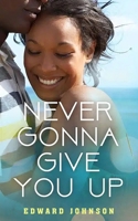 Never Gonna Give You Up B0DQYMDMCP Book Cover