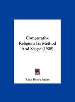 Comparative Religion: Its Method And Scope 1104636360 Book Cover