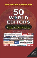 50 World Editors: Conversations with Journalism Masters on Trends and Best Practices 9789328966 Book Cover