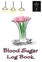 A Sound New You Blood Sugar Log Book: Blood Sugar Chart Diabetic Log Book 6"x9" 100 Pages Matte Cover Finish 1981391053 Book Cover