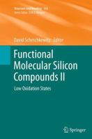 Functional Molecular Silicon Compounds II: Low Oxidation States 331935566X Book Cover