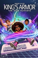 King's Armor: A Fantasy Adventure Packed with Action, Faith, Gaming and Epic Battles Against Darkness B0F243376K Book Cover