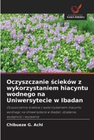 Oczyszczanie scieków z wykorzystaniem hiacyntu wodnego na Uniwersytecie w Ibadan (Polish Edition) 6208844916 Book Cover
